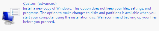 custom advanced option to install brand new windows.