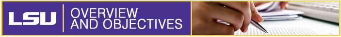 LSU Overview and Objectives banner. 