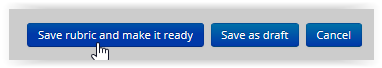 Save Rubric and make it Ready button