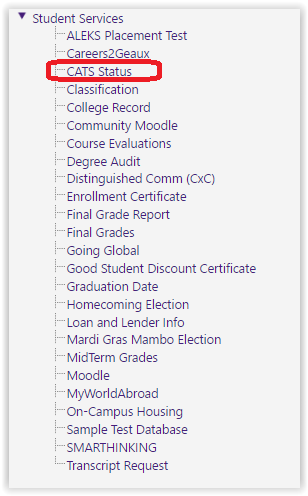 CATS status command under the student services drop down menu..