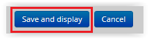 Save and display button