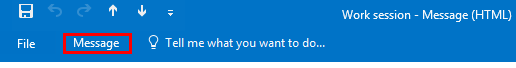 The Message menu at the top in Outlook
