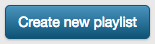 Create New Playlist button