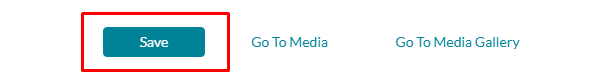Save button for kaltura uploaded media