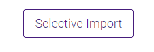 selective import button