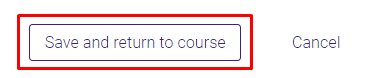 Save and return to course button