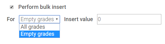 Drop down menu options for perform bulk insert (all grades or empty grades)