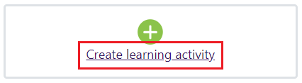 Create learning activity button