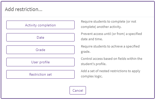 Restriction options: activity completion,date, grade, user profile, restriction set.